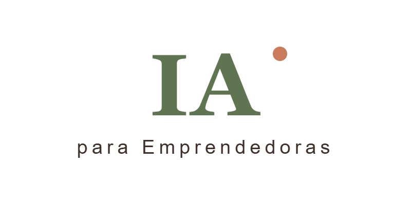IA para Emprendedoras